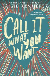 Title: Call It What You Want, Author: Brigid Kemmerer
