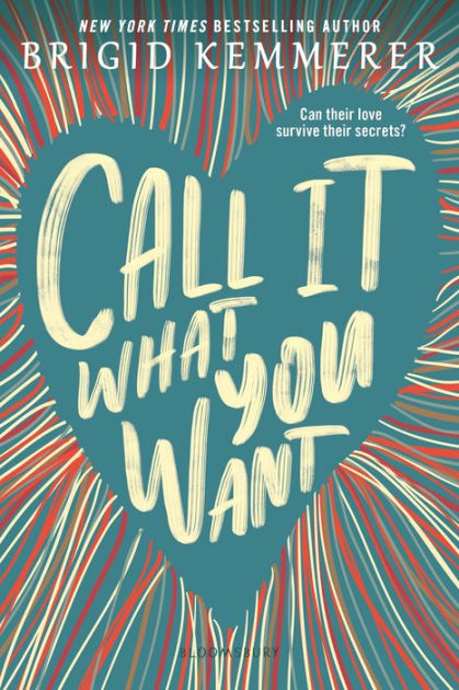 Call It What You Want by Brigid Kemmerer, Paperback | Barnes &amp; Noble®