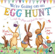 Title: We're Going on an Egg Hunt: A Lift-the-Flap Adventure, Author: Martha Mumford