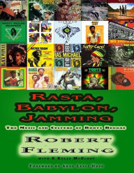 Title: Rasta, Babylon, Jamming: The Music and Culture of Roots Reggae, Author: K Kelly McElroy