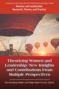 Title: Theorizing Women and Leadership: New Insights and Contributions from Multiple Perspectives(HC), Author: Julia Storberg-Walker
