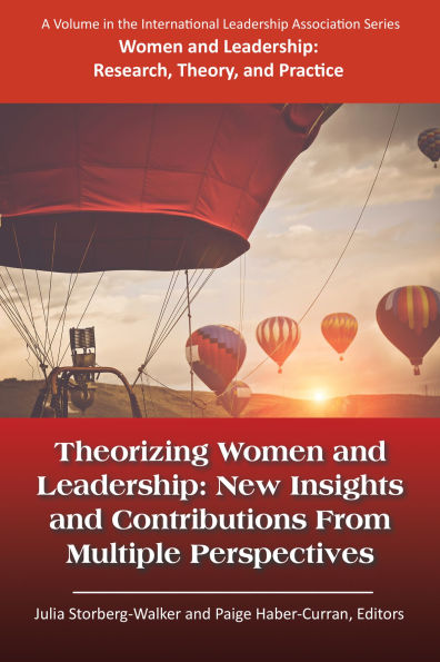 Theorizing Women and Leadership: New Insights and Contributions from Multiple Perspectives(HC)