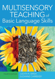 Title: Multisensory Teaching of Basic Language Skills / Edition 1, Author: Judith R. Birsh