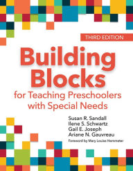 Title: Building Blocks for Teaching Preschoolers with Special Needs / Edition 3, Author: Susan R. Sandall