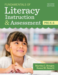 Title: Fundamentals of Literacy Instruction & Assessment, Pre-K-6 / Edition 2, Author: Martha Hougen
