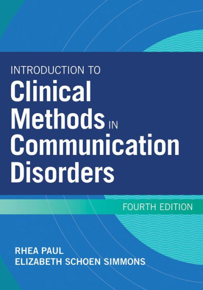 Introduction to Clinical Methods in Communication Disorders / Edition 4