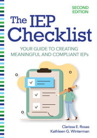 Title: The IEP Checklist: Your Guide to Creating Meaningful and Compliant IEPs, Author: Clarissa E. Rosas