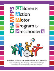 Title: CHildren in Action Motor Program for PreschoolerS (CHAMPPS), Author: Paddy C. Favazza Ed.D.
