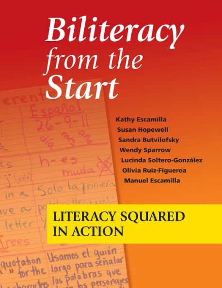 Biliteracy from the Start: Literacy Squared in Action