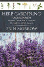 Herb Gardening For Beginners: Essential Tips on How to Plant and Grow Herbs in Herb Garden