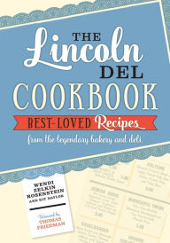 Title: The Lincoln Del Cookbook, Author: Wendi Zelkin Rosenstein