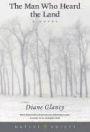 The Man Who Heard the Land: A Novel