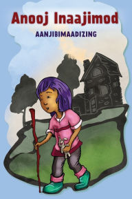 Title: Anooj Inaajimod, Author: Aanjibimaadizing