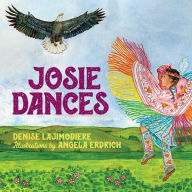 Title: Josie Dances, Author: Denise Lajimodiere