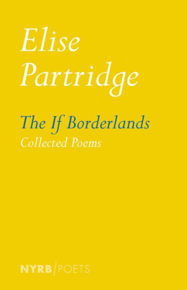 The If Borderlands: Collected Poems