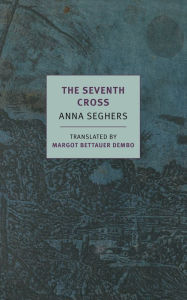 Title: The Seventh Cross, Author: Anna Seghers