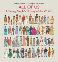 Title: All of Us: A Young People's History of the World, Author: Christophe Ylla-Somers