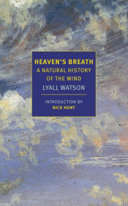 Ebook mobi free download Heaven's Breath: A Natural History of the Wind by Lyall Watson, Nick Hunt (English literature) PDF FB2 PDB
