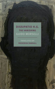 Title: Dissipatio H.G.: The Vanishing, Author: Guido Morselli