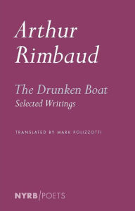 Title: The Drunken Boat: Selected Writings, Author: Arthur Rimbaud