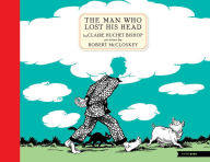 Title: The Man Who Lost His Head, Author: Claire Huchet Bishop