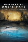 Discovering One's Fate: A Chrono-Walker Decision