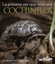 Title: La próxima vez que veas una cochinilla, Author: Emily Morgan