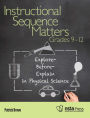 Instructional Sequence Matters, Grades 9-12: Explore-Before-Explain in Physical Science