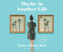 Maybe in Another Life