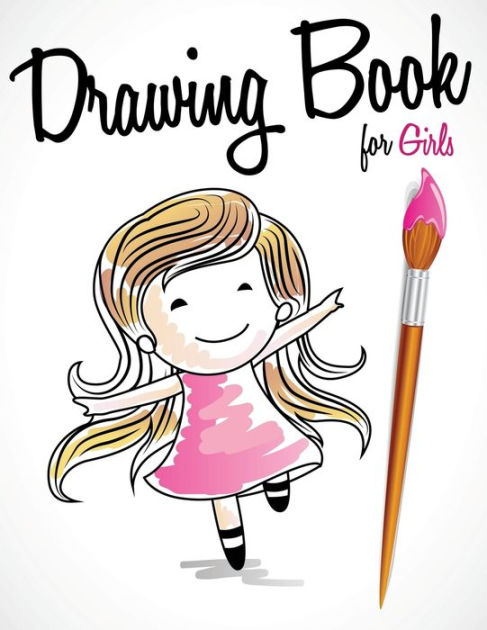 Drawing Book For Girls By Speedy Publishing LLC, Paperback | Barnes ...