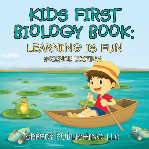 Kids First Biology Book Learning is Fun Science Edition by Speedy