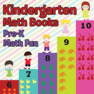 Title: Kindergarten Math Books: Pre-K Math Fun, Author: Speedy Publishing LLC