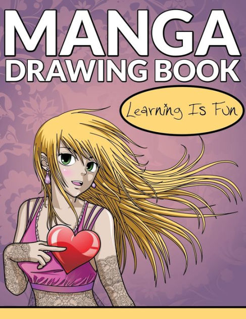 Manga Drawing Book: Learning Is Fun By Speedy Publishing LLC, Paperback ...