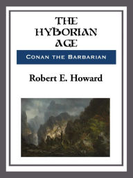 Title: The Hyborian Age, Author: Robert E. Howard