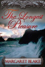 The Longest Pleasure