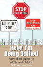 Help! I'm Being Bullied
