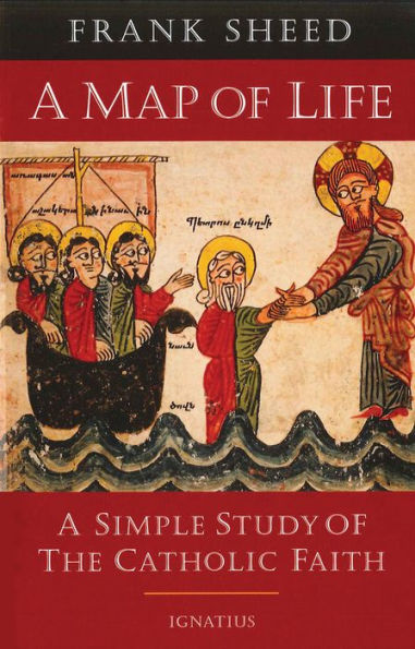 A Map of Life: A Simple Study of the Catholic Faith