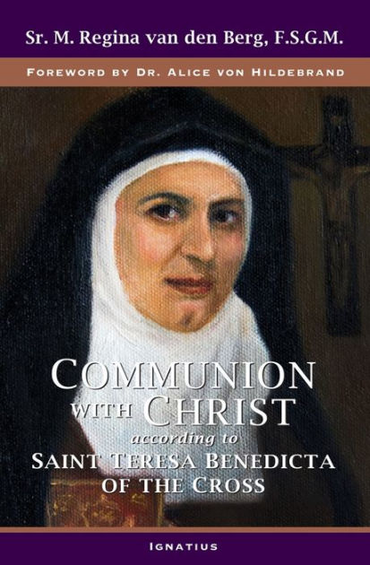 Communion With Christ: According To Saint Teresa Benedicta Of The Cross ...