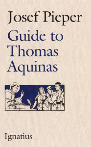 Title: Guide to Thomas Aquinas, Author: Josef Pieper