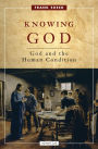 Knowing God: God and the Human Condition
