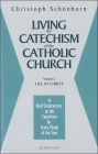 Living the Catechism of the Catholic Church, Vol 3: Life in Christ