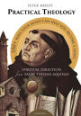 Practical Theology: Spiritual Direction from Saint Thomas Aquinas