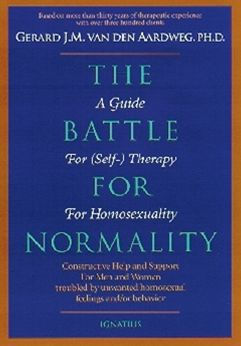 The Battle for Normality: A Guide for (Self-)Therapy for Homosexuality