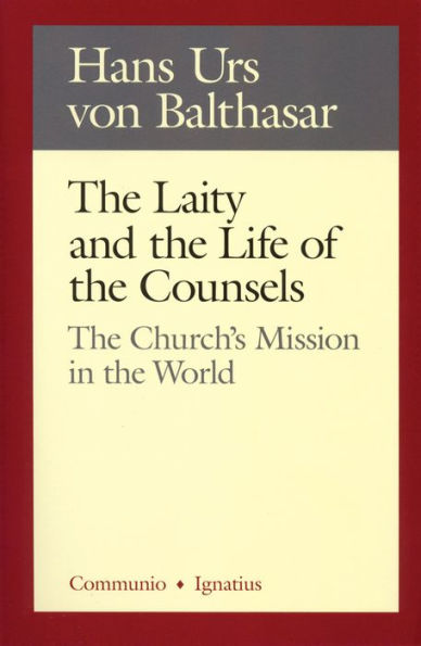 The Laity in the Life of the Counsels: The Church's Mission in the World