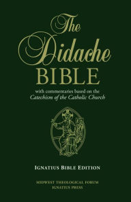 Title: The Didache Bible with Commentaries Based on the Catechism of the Catholic Chur: Ignatius Edition, Author: Ignatius Press