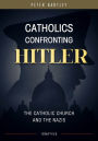 Catholics Confronting Hitler