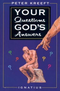 Title: Your Questions, God's Answers, Author: Peter Kreeft