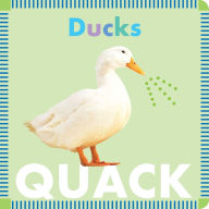 Title: Ducks Quack, Author: Rebecca Glaser