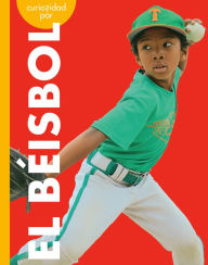 Title: Curiosidad por el beisbol, Author: Thomas K. and Heather Adamson