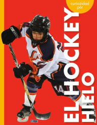 Title: Curiosidad por el hockey hielo, Author: Lisa M. Bolt Simons